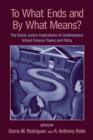 To What Ends and By What Means : The Social Justice Implications of Contemporary School Finance Theory and Policy - Book