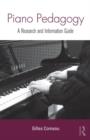 Piano Pedagogy : A Research and Information Guide - Book