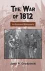 The War of 1812 : An Annotated Bibliography - Book
