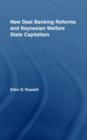 New Deal Banking Reforms and Keynesian Welfare State Capitalism - Book