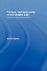 Female Homosexuality in the Middle East : Histories and Representations - Book