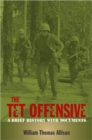 The Tet Offensive : A Brief History with Documents - Book