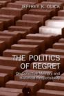 The Politics of Regret : On Collective Memory and Historical Responsibility - Book