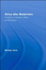 Africa after Modernism : Transitions in Literature, Media, and Philosophy - Book