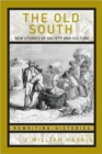 The Old South : New Studies of Society and Culture - Book