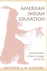 American Indian Education : Counternarratives in Racism, Struggle, and the Law - Book