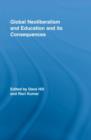 Global Neoliberalism and Education and its Consequences - Book