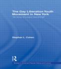 The Gay Liberation Youth Movement in New York : 'An Army of Lovers Cannot Fail' - Book