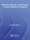 Women, Murder, and Equity in Early Modern England - Book