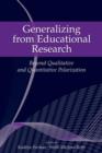 Generalizing from Educational Research : Beyond Qualitative and Quantitative Polarization - Book
