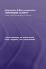 Information and Communication Technologies in Action : Linking Theories and Narratives of Practice - Book