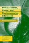 Social Justice, Peace, and Environmental Education : Transformative Standards - Book