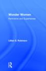 Wonder Women : Feminisms and Superheroes - Book
