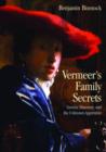 Vermeer's Family Secrets : Genius, Discovery, and the Unknown Apprentice - Book