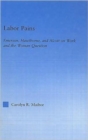 Labor Pains : Emerson, Hawthorne, & Alcott on Work, Women, & the Development of the Self - Book