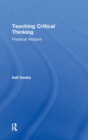 Teaching Critical Thinking : Practical Wisdom - Book