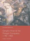 Genghis Khan and the Mongol Conquests 1190-1400 - Book