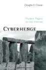 Cyberhenge : Modern Pagans on the Internet - Book