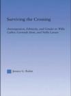 Surviving the Crossing : (Im)migration, Ethnicity, and Gender in Willa Cather, Gertrude Stein, and Nella Larsen - Book