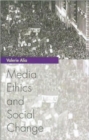 Media Ethics and Social Change - Book
