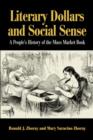 Literary Dollars and Social Sense : A People's History of the Mass Market Book - Book