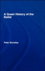 A Queer History of the Ballet - Book