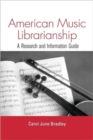 American Music Librarianship : A Research and Information Guide - Book
