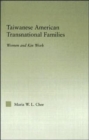 Taiwanese American Transnational Families : Women and Kin Work - Book