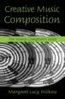 Creative Music Composition : The Young Composer's Voice - Book