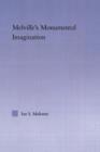 Melville's Monumental Imagination - Book
