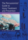 The Percussionists' Guide to Injury Treatment and Prevention : The Answer Guide to Drummers in Pain - Book