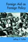 Foreign Aid as Foreign Policy : The Alliance for Progress in Latin America - Book