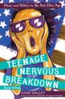 Teenage Nervous Breakdown - Book