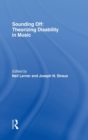 Sounding Off: Theorizing Disability in Music - Book