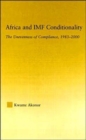 Africa and IMF Conditionality : The Unevenness of Compliance, 1983-2000 - Book
