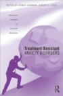 Treatment Resistant Anxiety Disorders : Resolving Impasses to Symptom Remission - Book