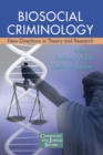 Biosocial Criminology : New Directions in Theory and Research - Book