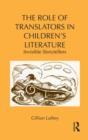 The Role of Translators in Children’s Literature : Invisible Storytellers - Book