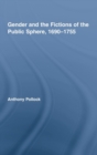 Gender and the Fictions of the Public Sphere, 1690-1755 - Book