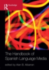 The Handbook of Spanish Language Media - Book
