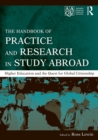The Handbook of Practice and Research in Study Abroad : Higher Education and the Quest for Global Citizenship - Book