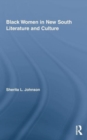 Black Women in New South Literature and Culture - Book