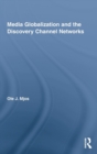 Media Globalization and the Discovery Channel Networks - Book