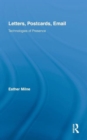 Letters, Postcards, Email : Technologies of Presence - Book