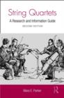 String Quartets : A Research and Information Guide - Book