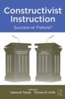 Constructivist Instruction : Success or Failure? - Book