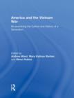 America and the Vietnam War : Re-examining the Culture and History of a Generation - Book