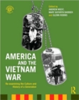 America and the Vietnam War : Re-examining the Culture and History of a Generation - Book