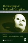 The Interplay of Truth and Deception : New Agendas in Theory and Research - Book
