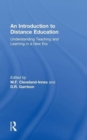 An Introduction to Distance Education : Understanding Teaching and Learning in a New Era - Book